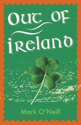 Out of Ireland - Mark O'Neill