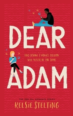 Dear Adam - Kelsie Stelting