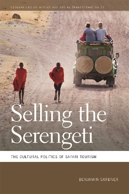 Selling the Serengeti - Benjamin Gardner