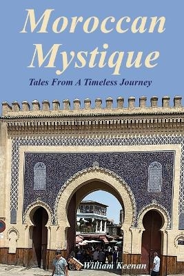 Moroccan Mystique - William Keenan