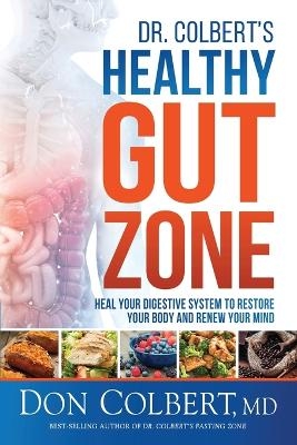 Dr Colbert's Healthy Gut Zone - Don Colbert