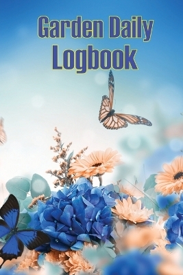 Garden Daily Logbook - Rachel Vencic