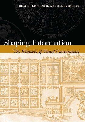 Shaping Information - Charles Kostelnick, Michael Hassett