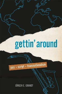 Gettin' Around - Jürgen E. Grandt