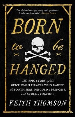 Born to Be Hanged - Keith Thomson