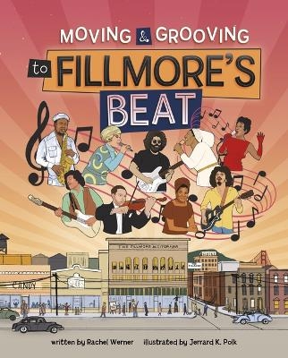 Moving and Grooving to Fillmore's Beat - Rachel Werner