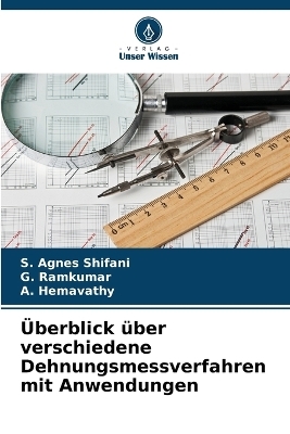 Überblick über verschiedene Dehnungsmessverfahren mit Anwendungen - S Agnes Shifani, G Ramkumar, A Hemavathy