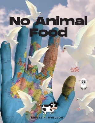 No Animal Food -  Rupert H Wheldon