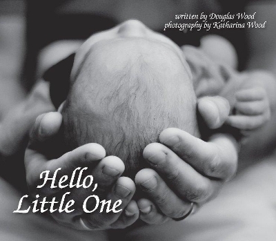 Hello, Little One - Doug Wood