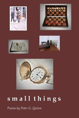 small things - Peter G Quinn