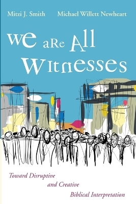 We are All Witnesses -  Smith,  Newheart