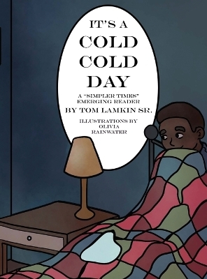 It's a Cold, Cold Day - Tom Lamkin