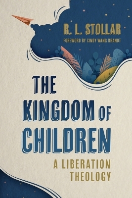 The Kingdom of Children - R L Stollar