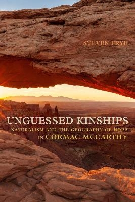 Unguessed Kinships - Steven Frye