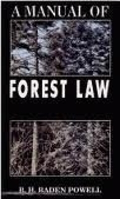 A Manual of Forest Law - B. Henry Baden-Powell