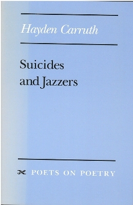 Suicides and Jazzers - Hayden Carruth