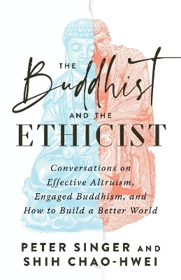 The Buddhist and the Ethicist - Peter Singer, Shih Chao-Hwei