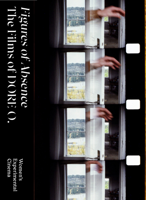 Figures of Absence. The Films of DORE O. - 