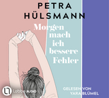 Morgen mach ich bessere Fehler - Petra Hülsmann