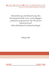 Entwicklung und Bewertung des Einsatzpotentials eines untertägigen Lokalisierungssystems für Personen basierend auf Ultra-Breitband Funktechnologie - Fabian Uth