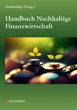 Handbuch Nachhaltige Finanzwirtschaft - 