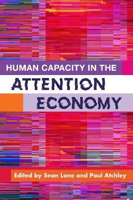 Human Capacity in the Attention Economy - 
