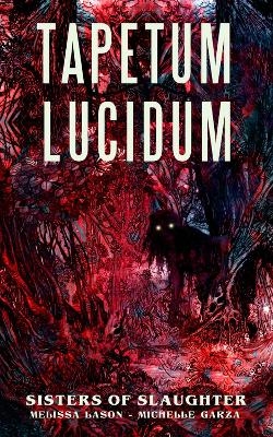 Tapetum Lucidum - Michelle Garza