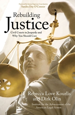 Rebuilding Justice - Dirk Olin, Rebecca Love Kourlis