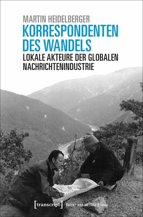 Korrespondenten des Wandels - Martin Heidelberger