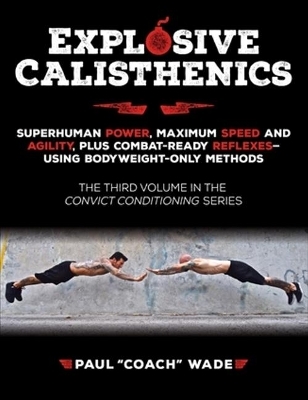 Explosive Calisthenics - Paul Wade