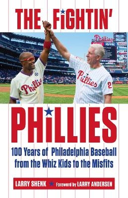 The Fightin' Phillies - Larry Shenk