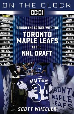 On the Clock: Toronto Maple Leafs - Scott Wheeler
