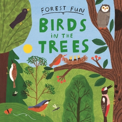 Forest Fun: Birds in the Trees - Susie Williams