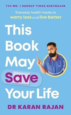 This Book May Save Your Life - Dr Karan Rajan