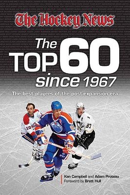 The Top 60 Since 1967 - Ken Campbell, Adam Proteau