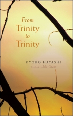 FROM TRINITY TO TRINITY - Kyoko Hayashi, Eiko Otake