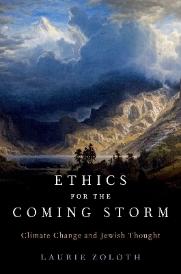 Ethics for the Coming Storm - Laurie Zoloth
