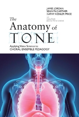 The Anatomy of Tone - James Jordan, Kathy Kessler Price, Sean McCarther