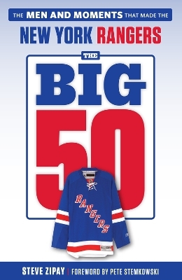 The Big 50: New York Rangers - Steve Zipay