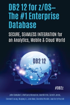 DB2 12 for z/OS—The #1 Enterprise Database - Surekha Parekh