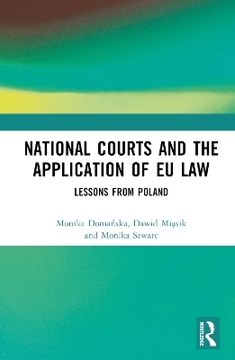 National Courts and the Application of EU Law - Monika Domańska, Dawid Miąsik, Monika Szwarc