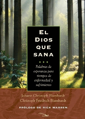 El Dios que sana - Johann Christoph Blumhardt, Christoph Friedrich Blumhardt