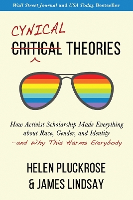 Cynical Theories - James Lindsay, Helen Pluckrose