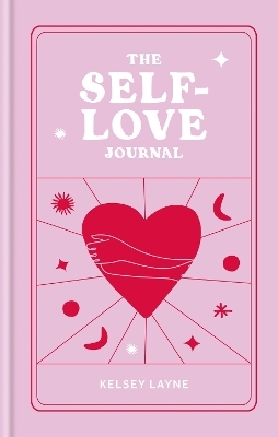 The Self-Love Journal - Kelsey Layne