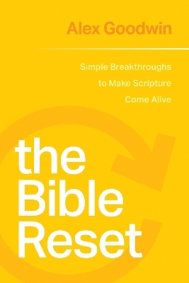 Bible Reset, The - Alex Goodwin