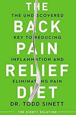 The Back Pain Relief Diet - Todd Sinett