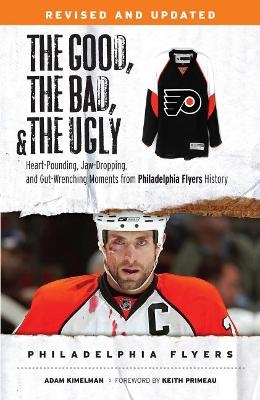 The Good, the Bad, & the Ugly: Philadelphia Flyers - Adam Kimelman