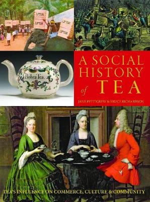 A Social History of Tea - Jane Pettigrew, Bruce Richardson