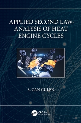 Applied Second Law Analysis of Heat Engine Cycles - S. Can Gülen