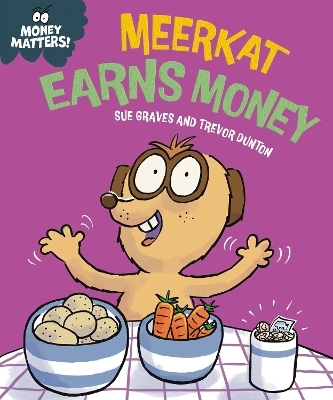 Money Matters: Meerkat Earns Money - Sue Graves